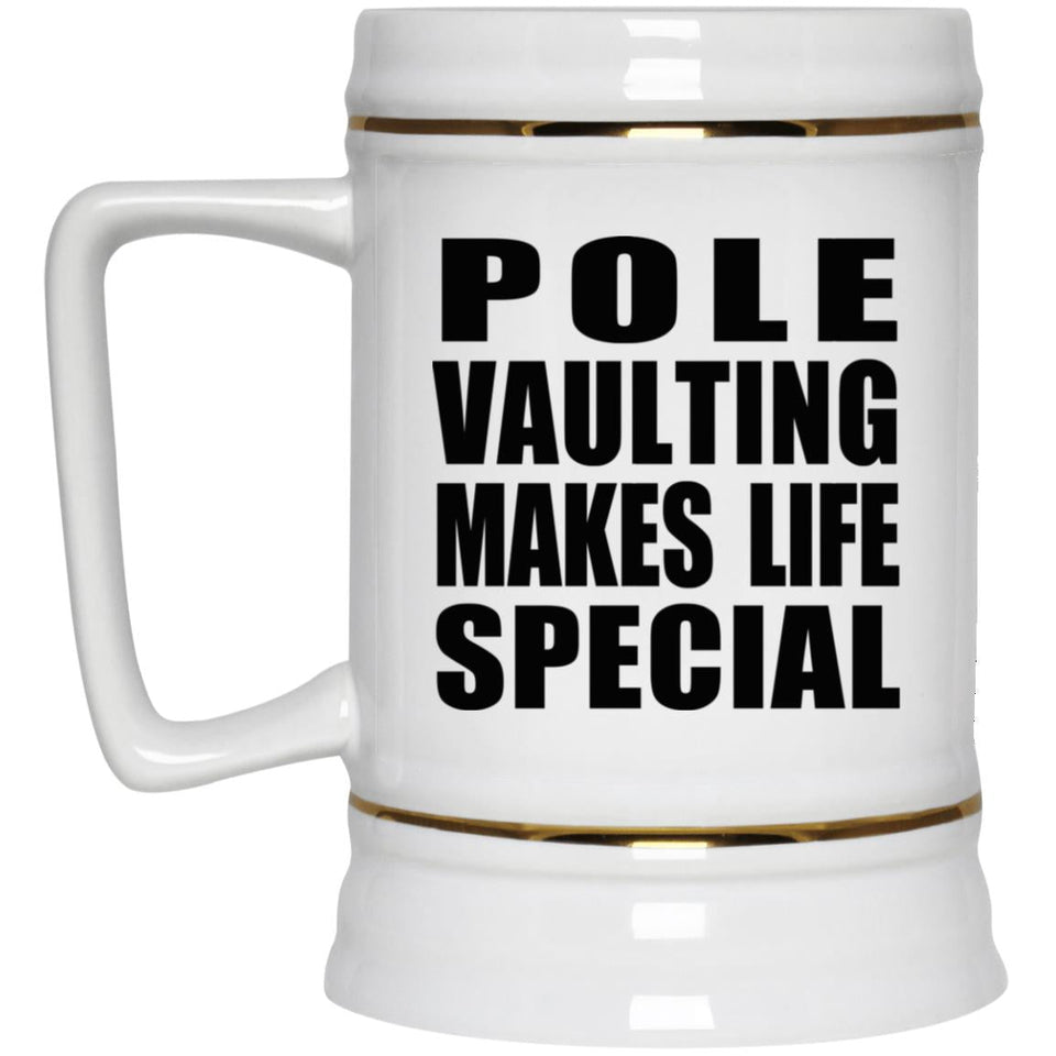 Pole Vaulting Makes Life Special - Beer Stein