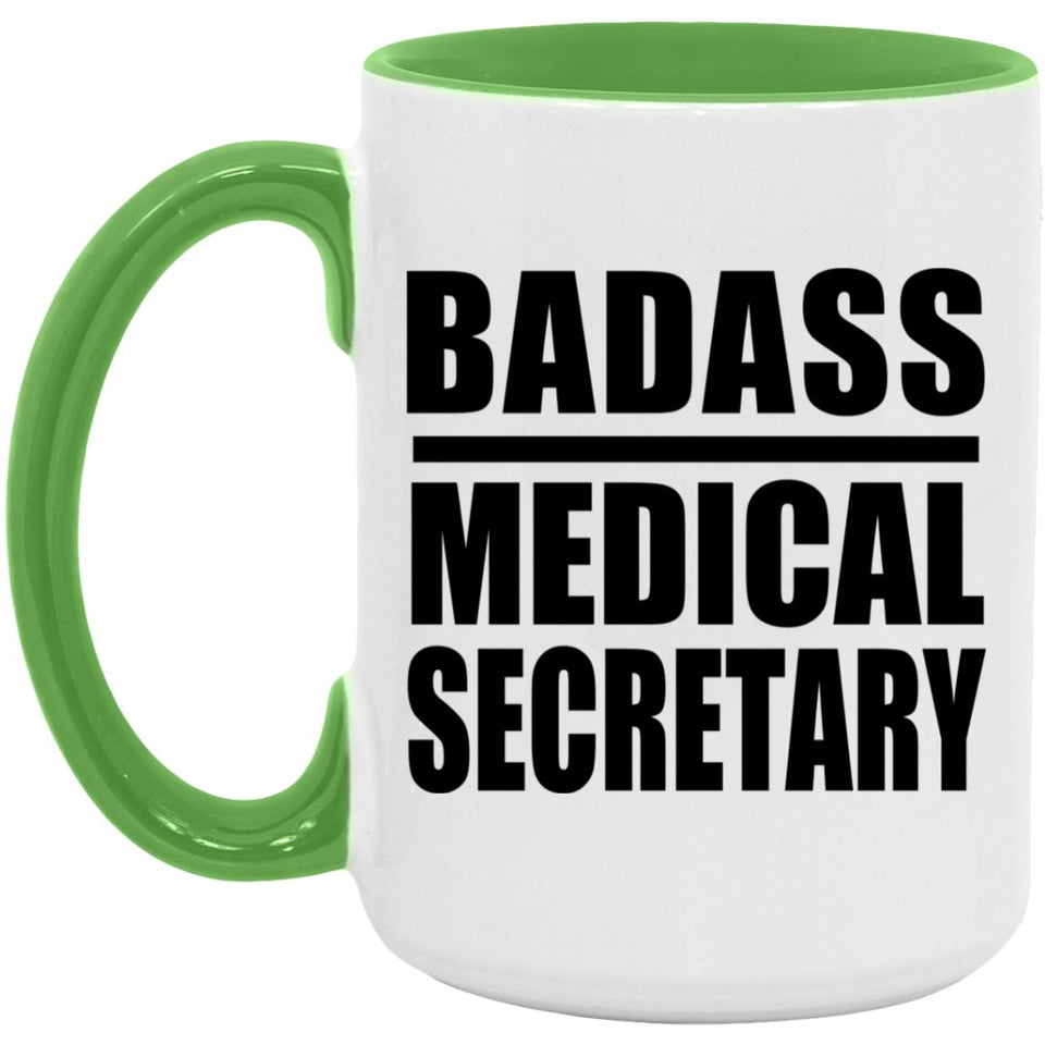Badass Medical Secretary - 15oz Accent Mug Green