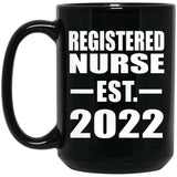Registered Nurse Established EST. 2022 - 15oz Coffee Mug Black