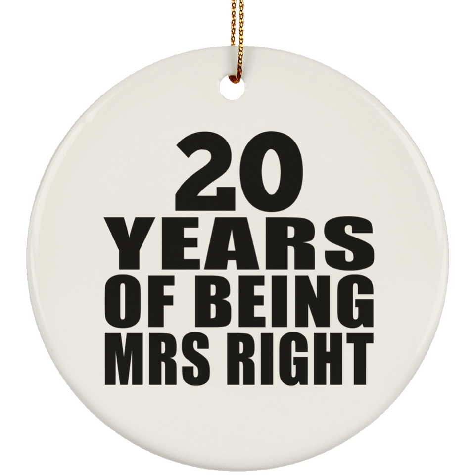 20th Anniversary 20 Years Of Being Mrs Right - Circle Ornament
