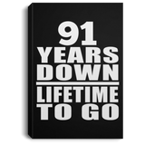 91st Anniversary 91 Years Down Lifetime To Go - Canvas Portrait