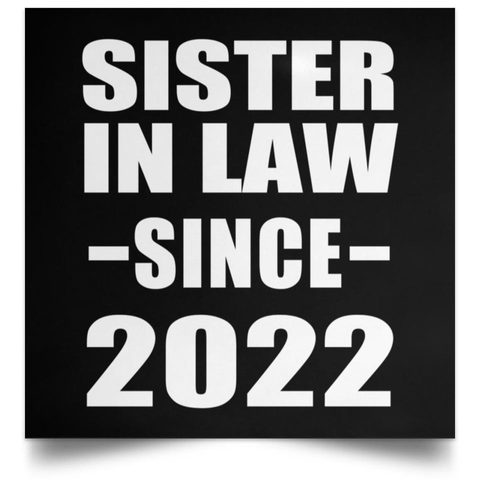 Sister In Law Since 2022 - Poster Square