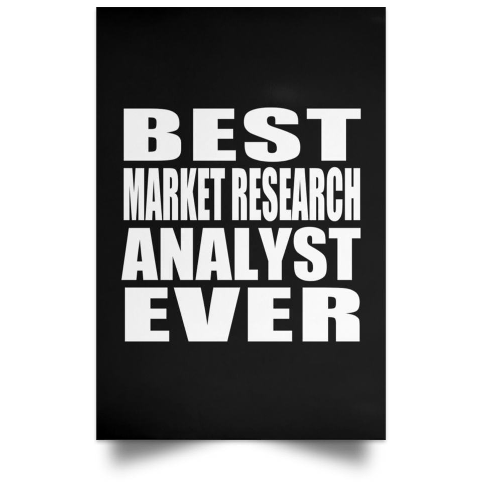 Best Market Research Analyst Ever - Poster Portrait