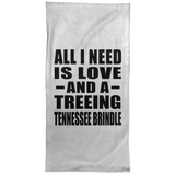 All I Need Is Love And A Treeing Tennessee Brindle - Hand Towel