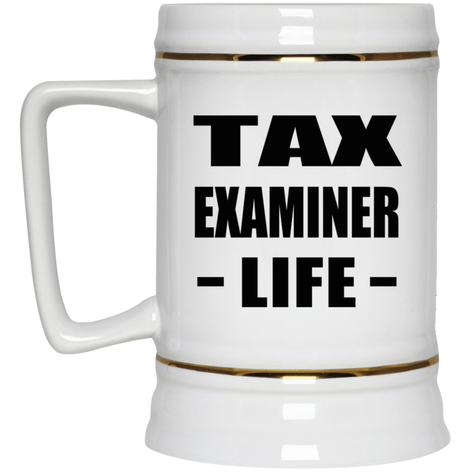 Tax Examiner Life - Beer Stein