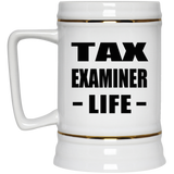 Tax Examiner Life - Beer Stein