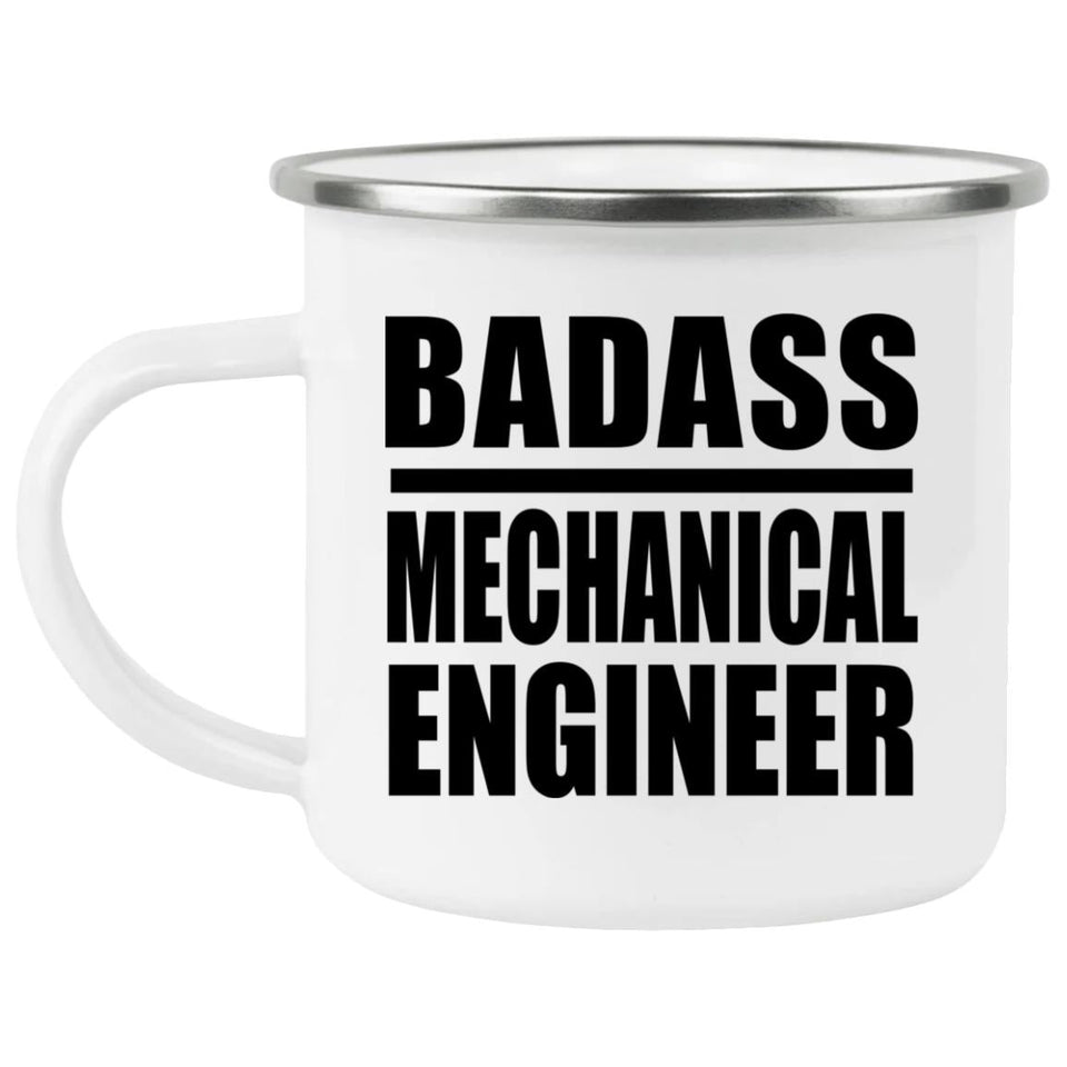 Badass Mechanical Engineer - 12oz Camping Mug