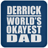 Derrick World's Okayest Dad - Drink Coaster