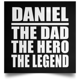 Daniel The Dad The Hero The Legend - Poster Square