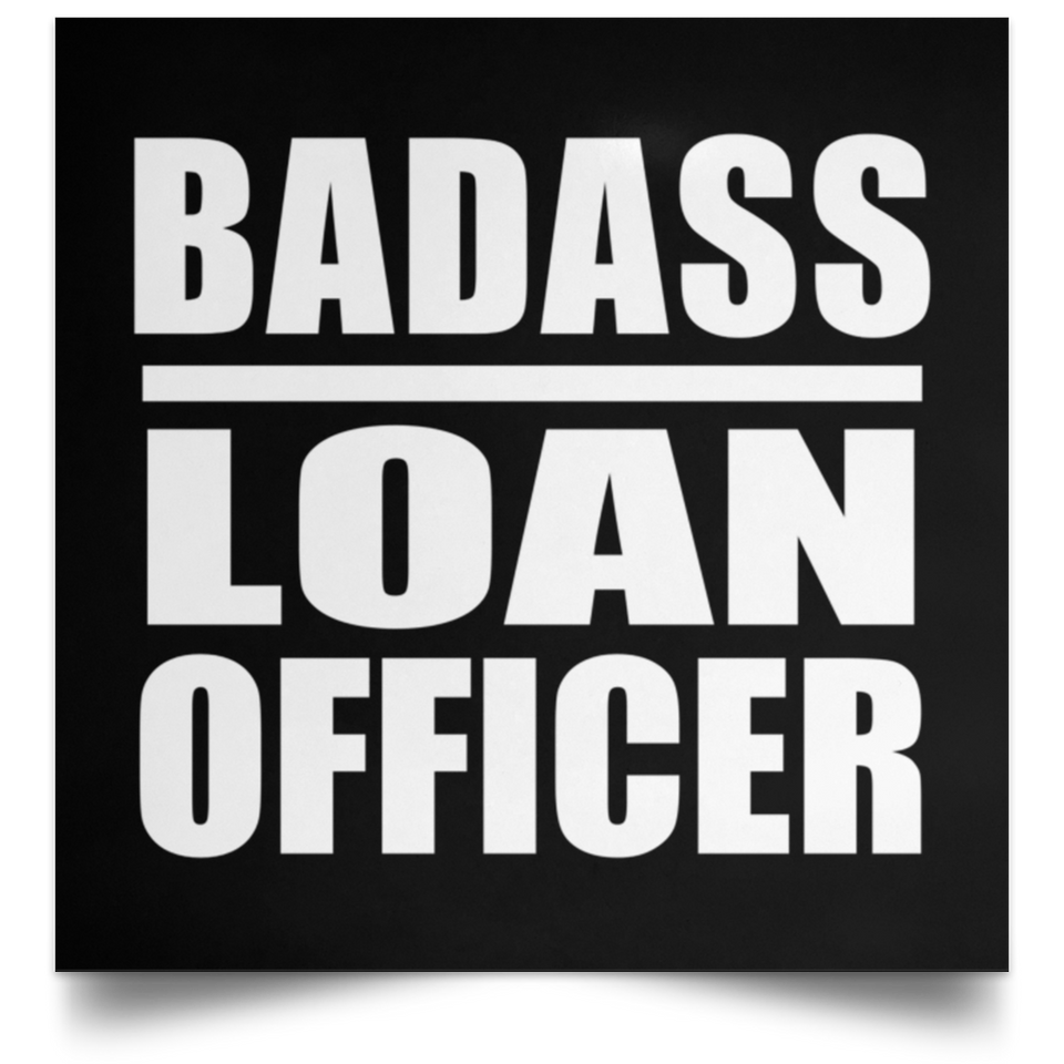 Badass Loan Officer - Poster Square