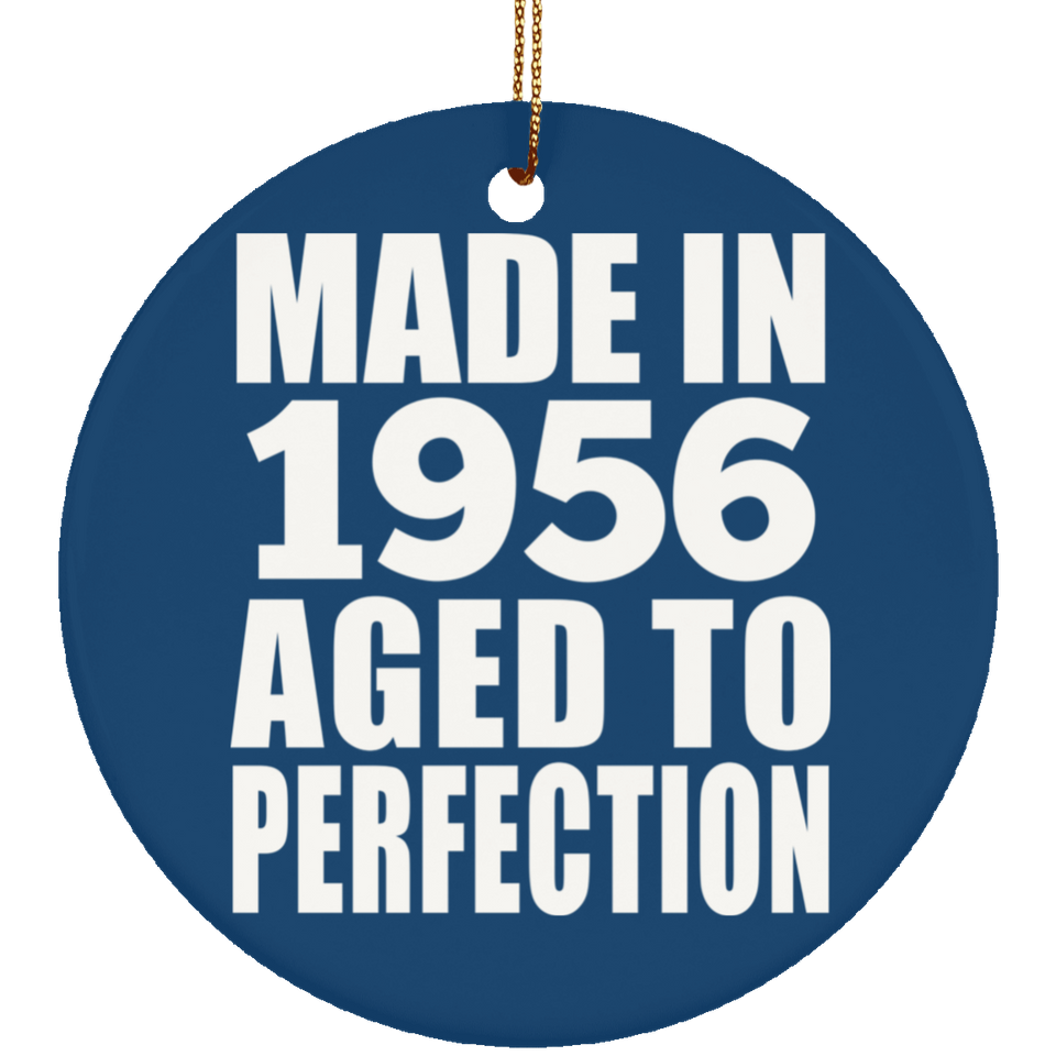 68th Birthday Made In 1956 Aged to Perfection - Circle Ornament