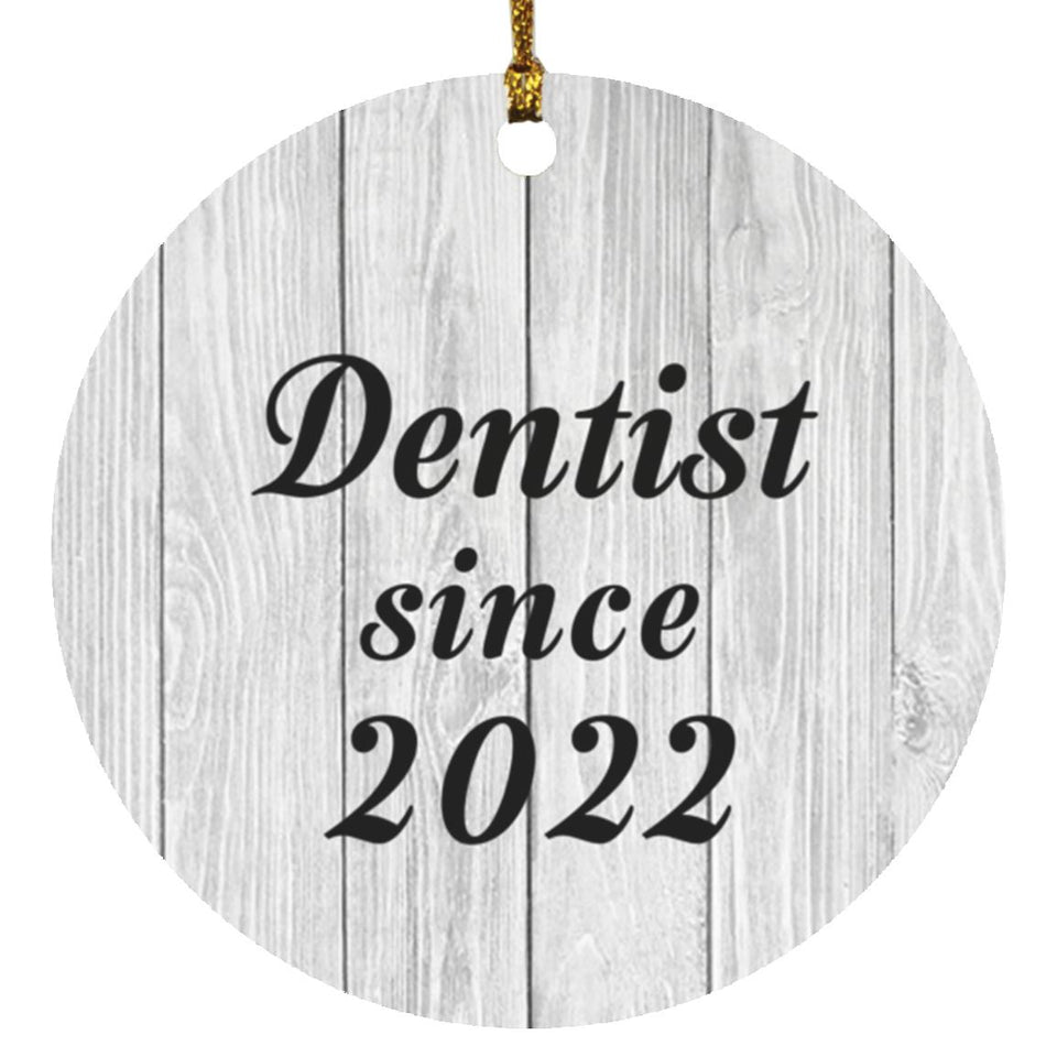 Dentist Since 2022 - Circle Ornament F