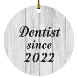 Dentist Since 2022 - Circle Ornament F