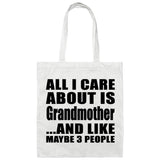 All I Care About Is Grandmother - Tote Bag White
