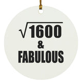 40th Birthday Square Root of 1600 & Fabulous - Circle Ornament