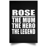 Rose The Mum The Hero The Legend - Poster Portrait