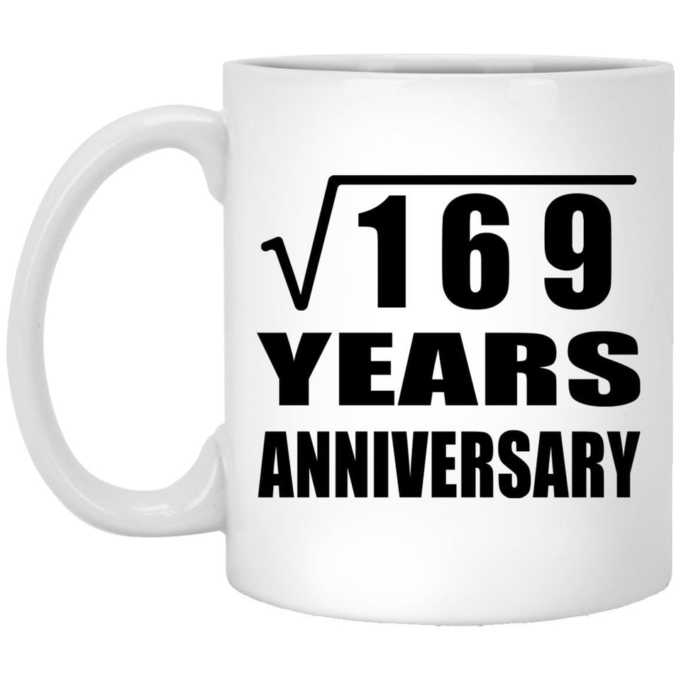 13th Anniversary Square Root of 169 Years Anniversary - 11oz Coffee Mug