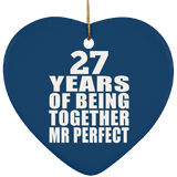 27th Anniversary 27 Years Of Being Mr Perfect - Heart Ornament