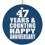 Happy 47th Anniversary 47 Years & Counting - Circle Ornament
