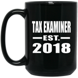 Tax Examiner Established EST. 2018 - 15 Oz Coffee Mug Black