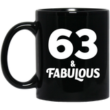 63rd Birthday 63 & Fabulous - 11oz Coffee Mug Black