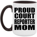 Proud Court Reporter Mom - 15oz Accent Mug Black