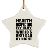 Health Inspector By Day World's Best Dad By Night - Star Ornament