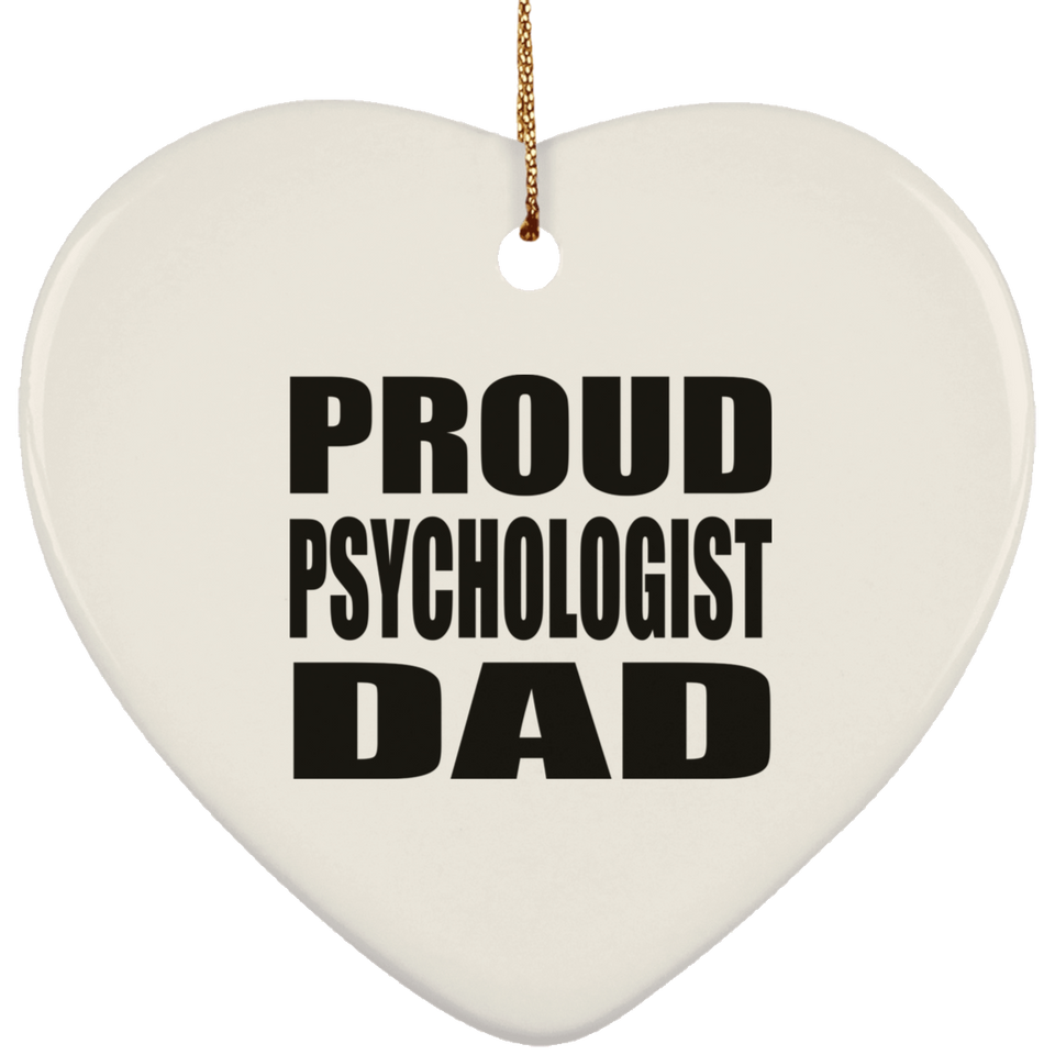 Proud Psychologist Dad - Heart Ornament