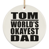 Tom World's Okayest Dad - Circle Ornament