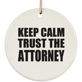 Keep Calm and Trust The Attorney - Circle Ornament