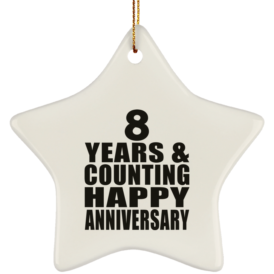 Happy 8th Anniversary 8 Years & Counting - Star Ornament