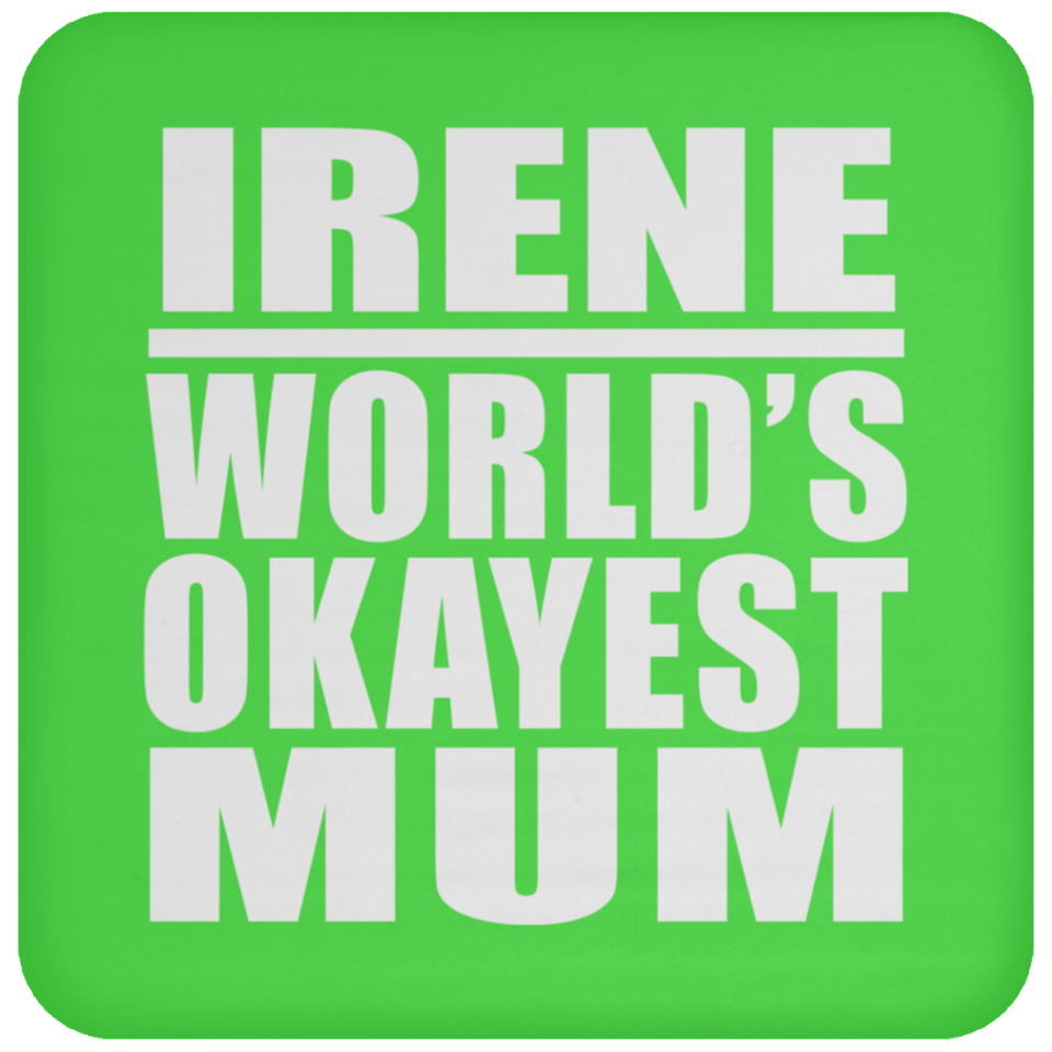 Irene World's Okayest Mum - Drink Coaster