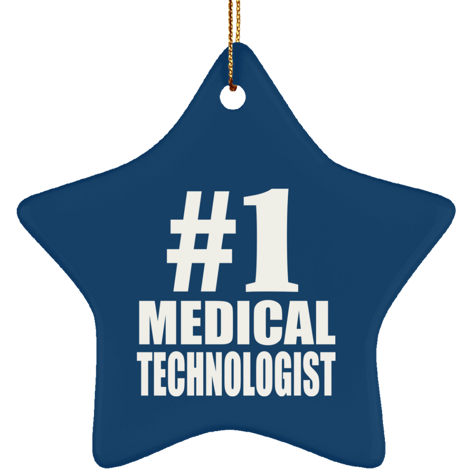 Number One #1 Medical Technologist - Star Ornament