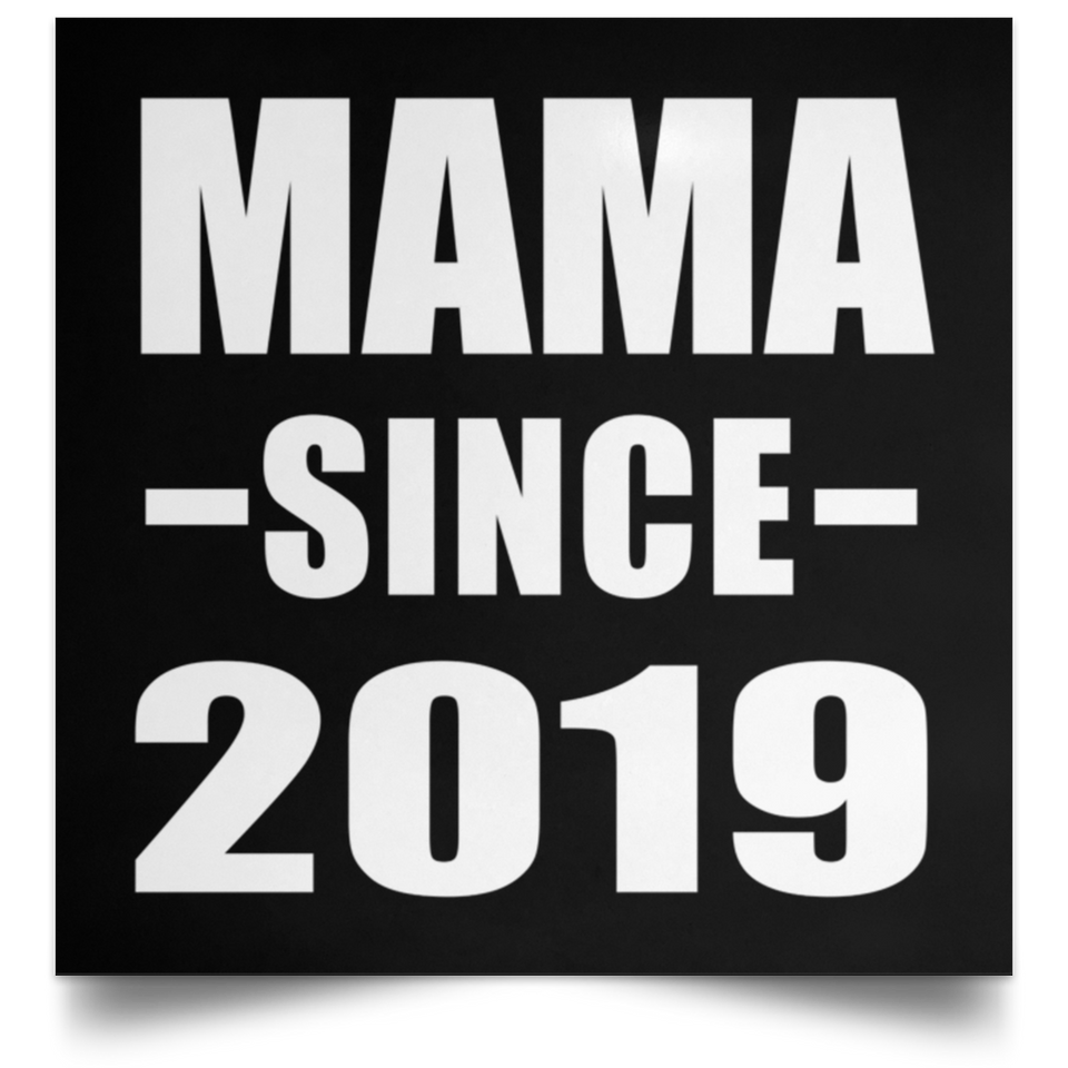 Mama Since 2019 - Poster Square