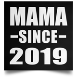 Mama Since 2019 - Poster Square