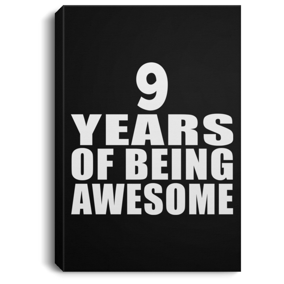9th Birthday 9 Years Of Being Awesome - Canvas Portrait