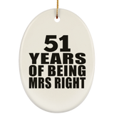 51st Anniversary 51 Years Of Being Mrs Right - Oval Ornament