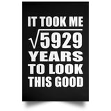 77th Birthday Took Square Root of 5929 Years To Look Good - Poster Portrait