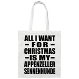 All I Want For Christmas Is My Appenzeller Sennenhunde - Tote Bag White