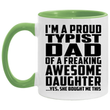Proud Typist Dad Of Awesome Daughter - 11oz Accent Mug Green