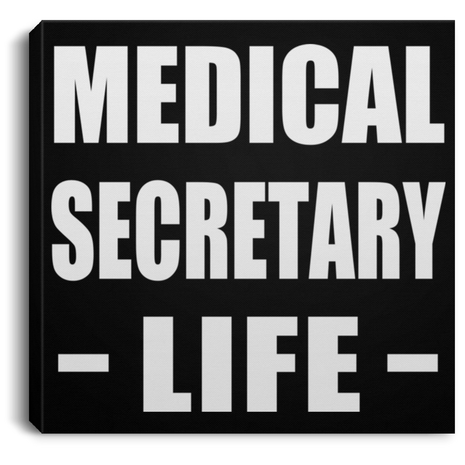 Medical Secretary Life - Canvas Square