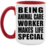 Being Animal Care Worker Makes Life Special - 15oz Accent Mug Red