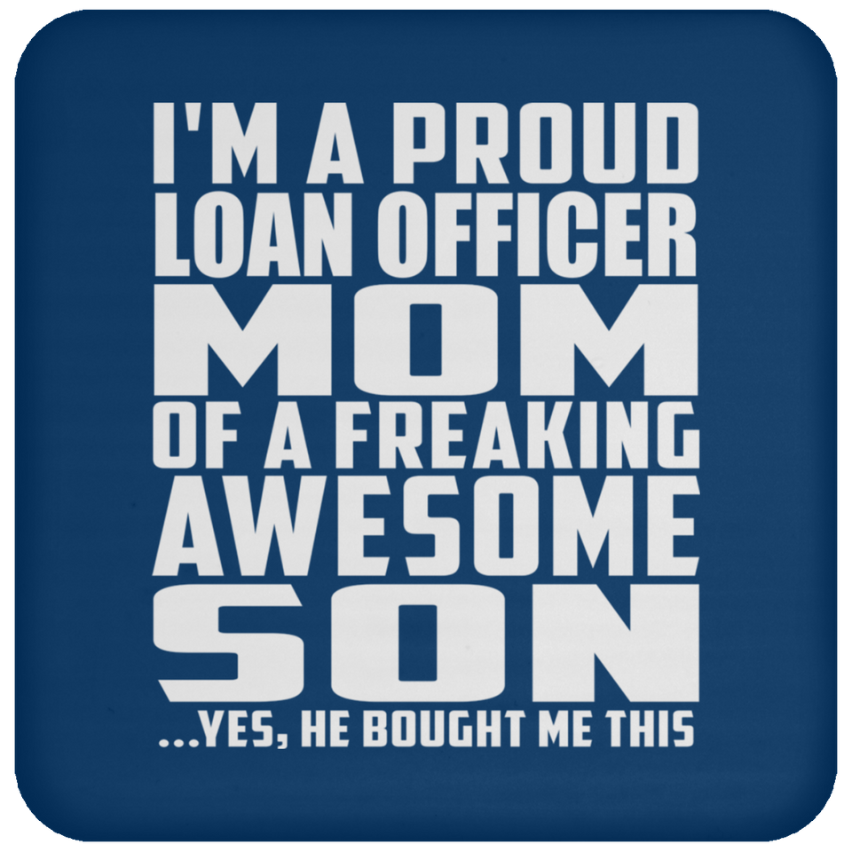Proud Loan Officer Mom Of Awesome Son - Drink Coaster