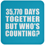 98th Anniversary 35,770 Days Together But Who's Counting - Drink Coaster
