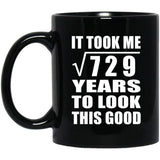 27th Birthday Took Square Root of 729 Years To Look Good - 11oz Coffee Mug Black
