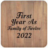 First Year As Family Of Twelve 2022 - Drink Coaster C