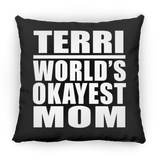 Terri World's Okayest Mom - Throw Pillow Black