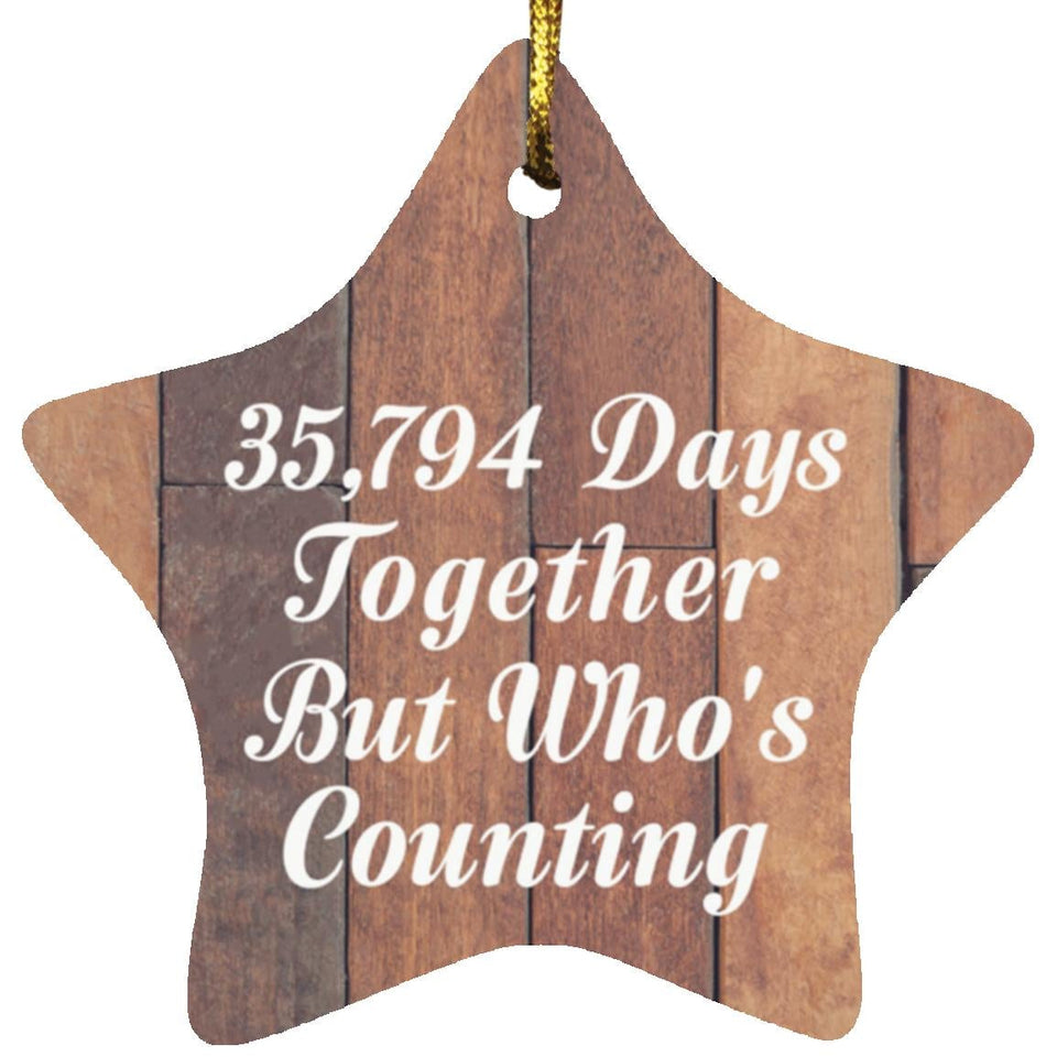 98th Anniversary 35,794 Days Together Who's Counting - Star Ornament E