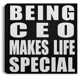Being CEO Makes Life Special - Canvas Square