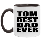 Tom Best Dad Ever - 11oz Accent Mug Black